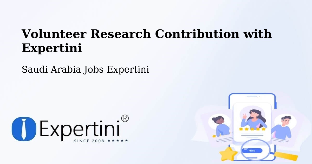 Volunteer Research Contribution Program – Suways - Saudi Arabia Jobs Expertini